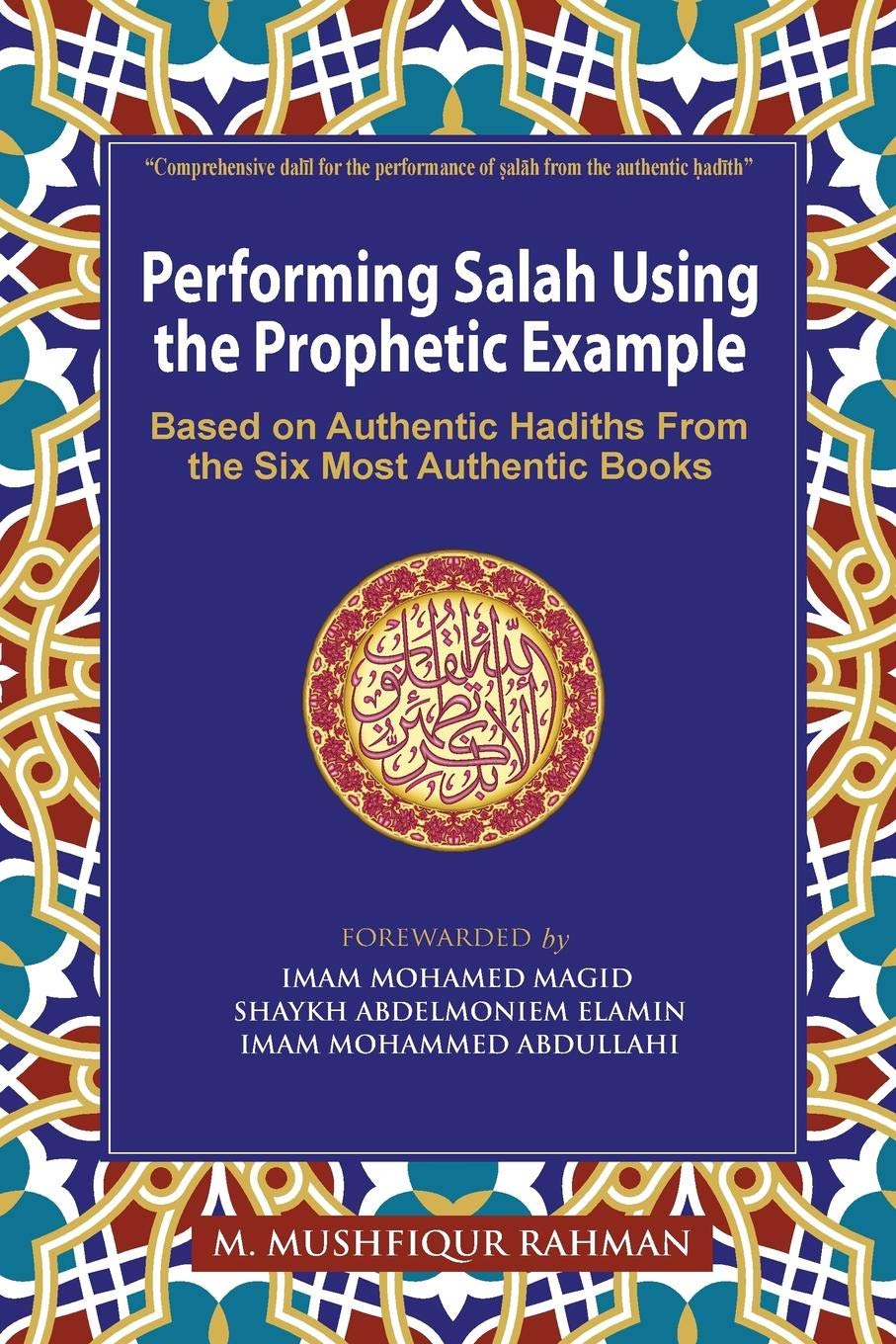 Performing Salah Using the Prophetic Example