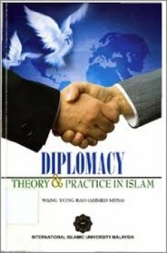 Diplomacy – Theory and Practice in Islam 
